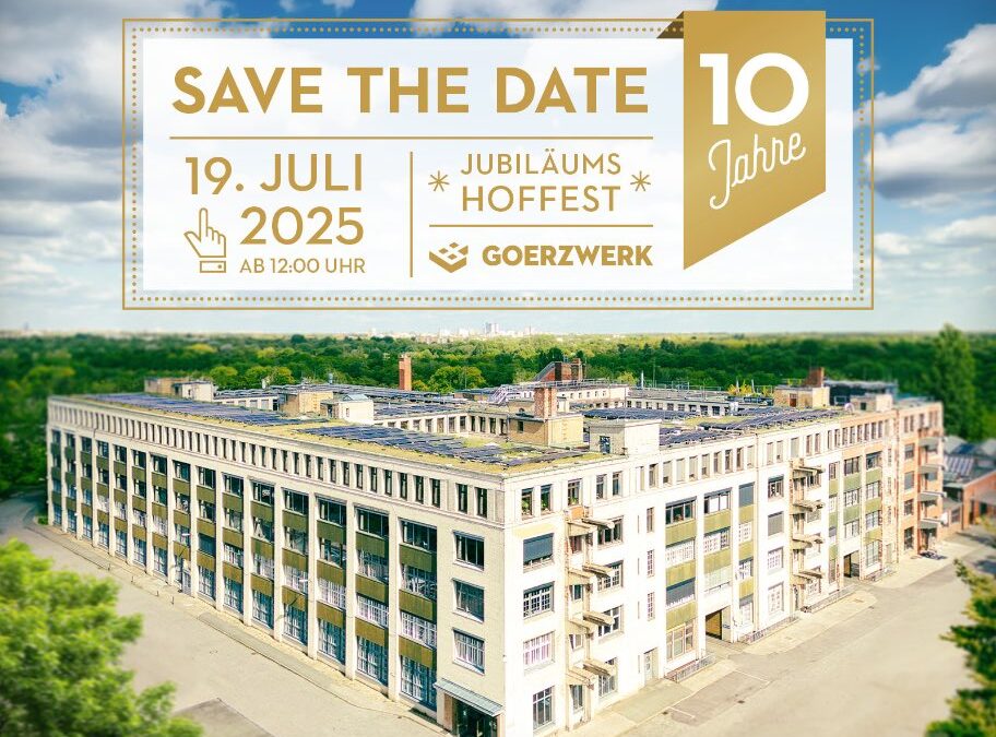 FEIERT MIT UNS 10 JAHRE GOERZWERK !